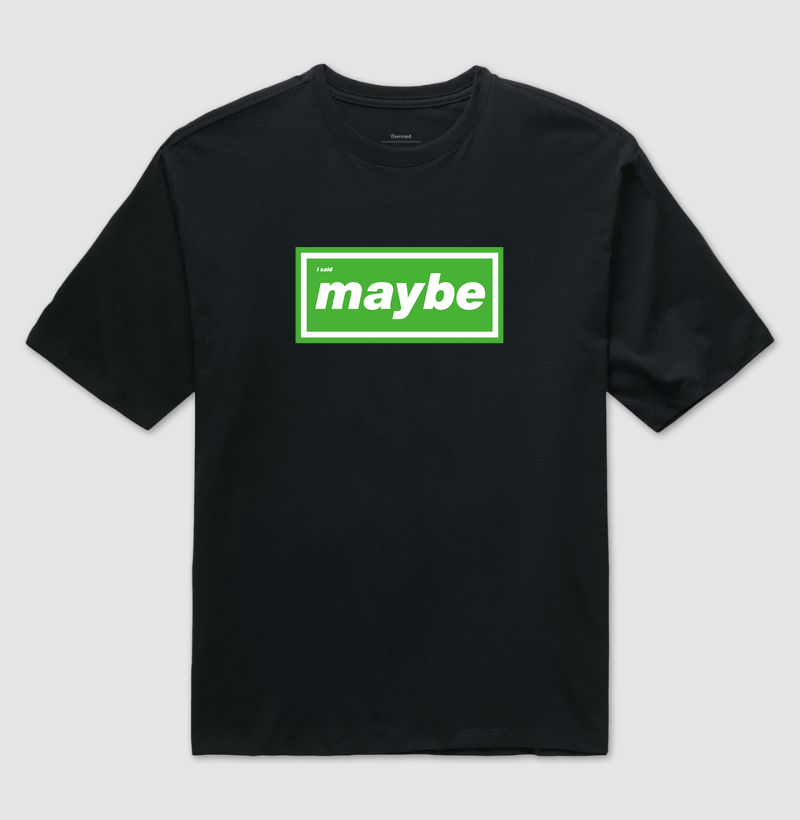 MAYBE (GREEN VERSION)