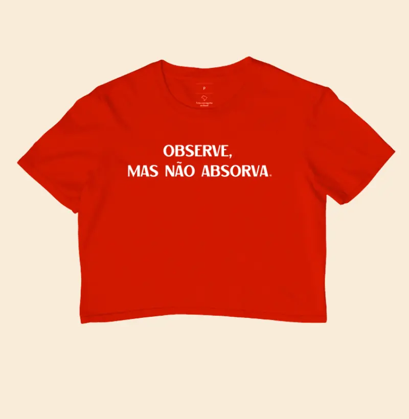Cropped Observe, mas não absorva