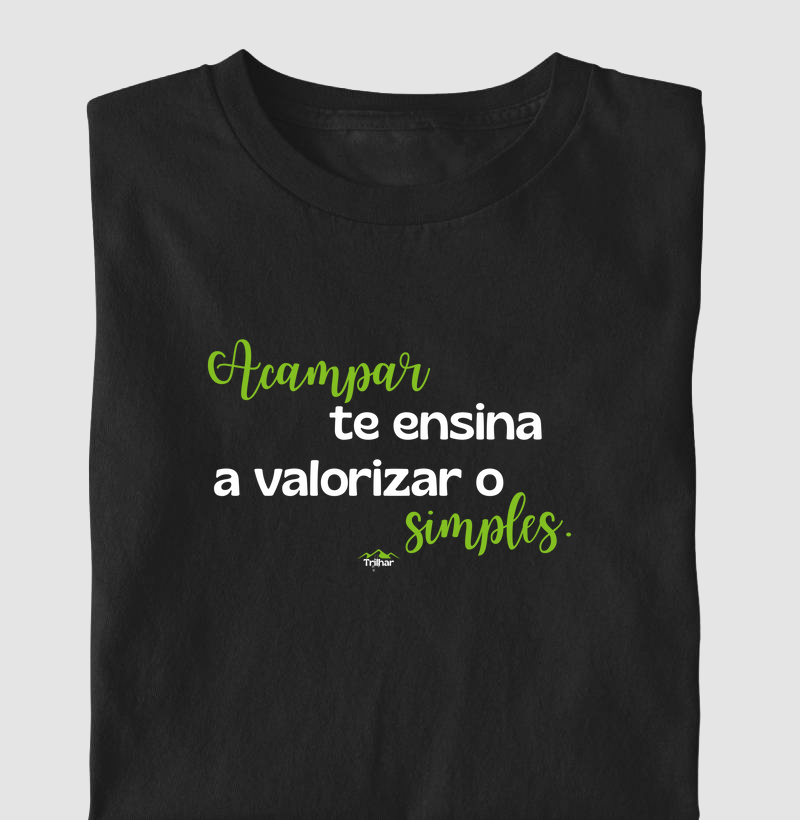 Acampar te ensina a valorizar o simples.
