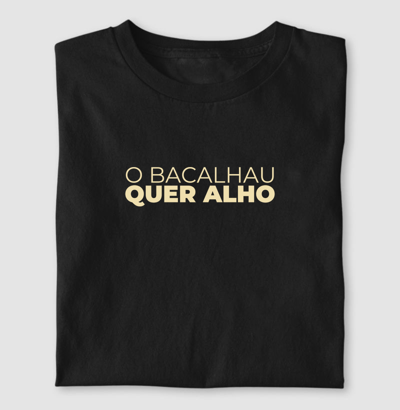 O Bacalhau quer alho