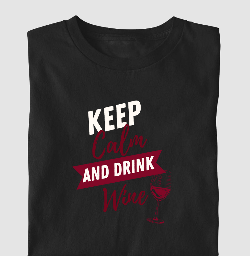 Camiseta Keep Calm and Drink Wine