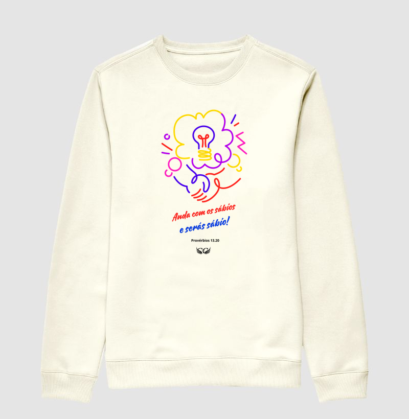 Suéter Moletom Anda com os Sábios. Pv 13.20