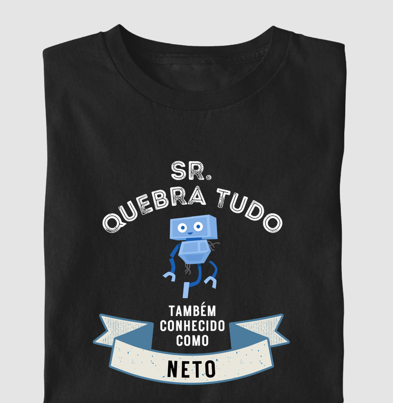 Camiseta Infantil Sr. Quebra Tudo — Neto - Imagem 1
