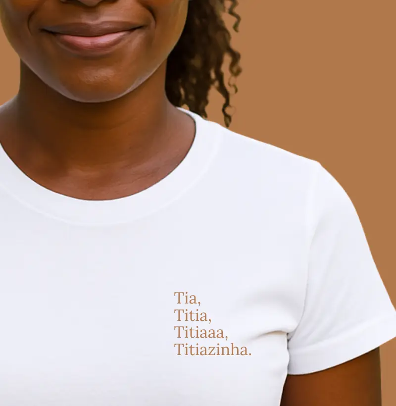 Tia, Titia, Titiaaa, Titiazinha. (minimalista)