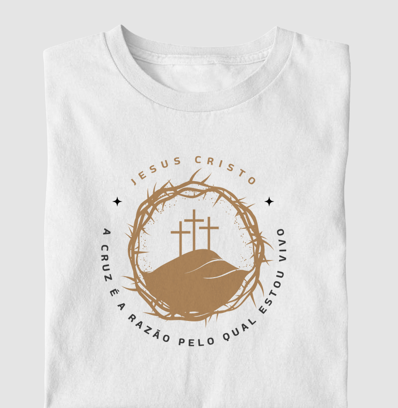 Camiseta a Cruz é a razão