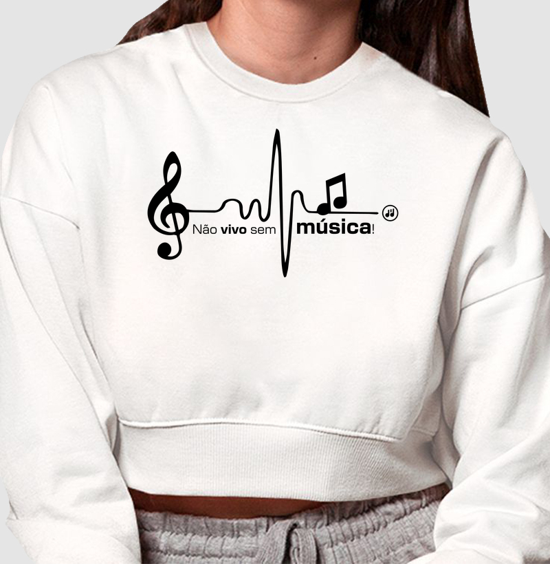 Não vivo sem música! - Cropped Moletom