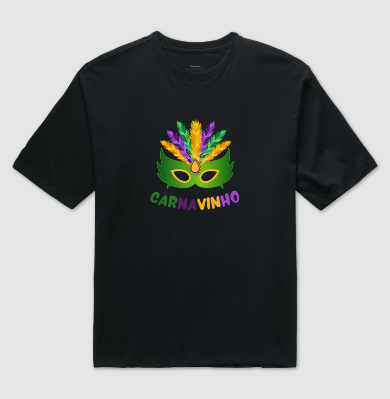 Camiseta Carnavinho - Camiseta Oversized