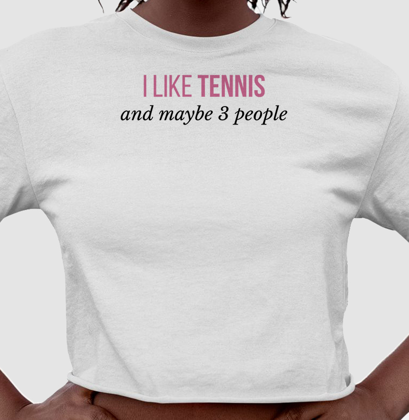 I like tennis and maybe 3 people - Mulheres tenistas Cropped