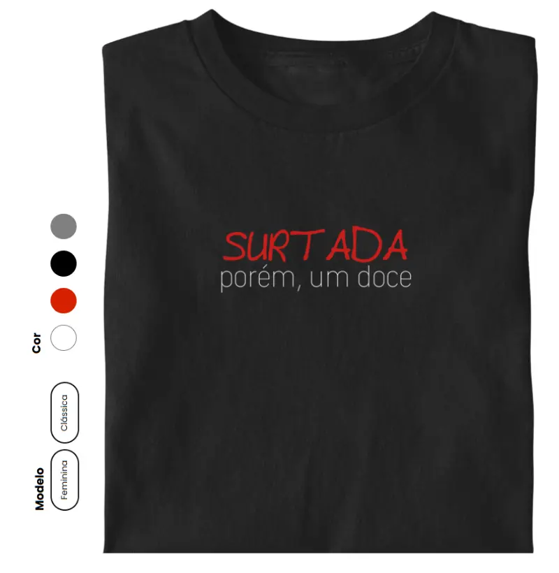 SURTADA porém, um doce