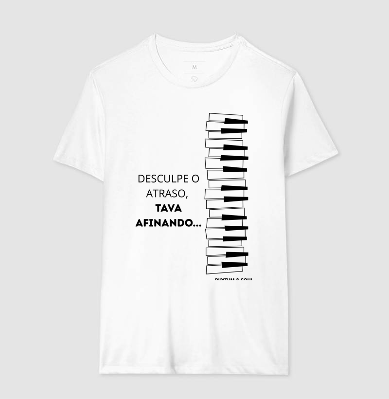 Camiseta - Desculpe o atraso tava afinando