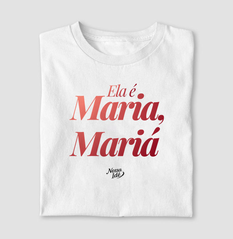 Ela é Maria, Mariá!