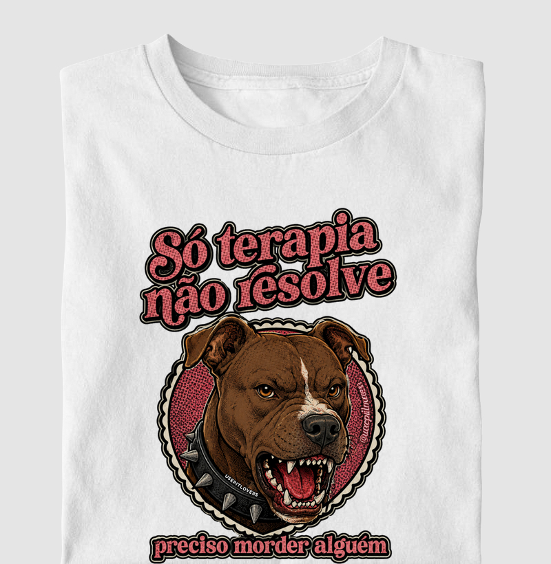 SÓ TERAPIA NÃO RESOLVE PRECISO MORDER ALGUÉM