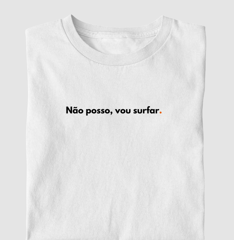 Não posso, vou surfar