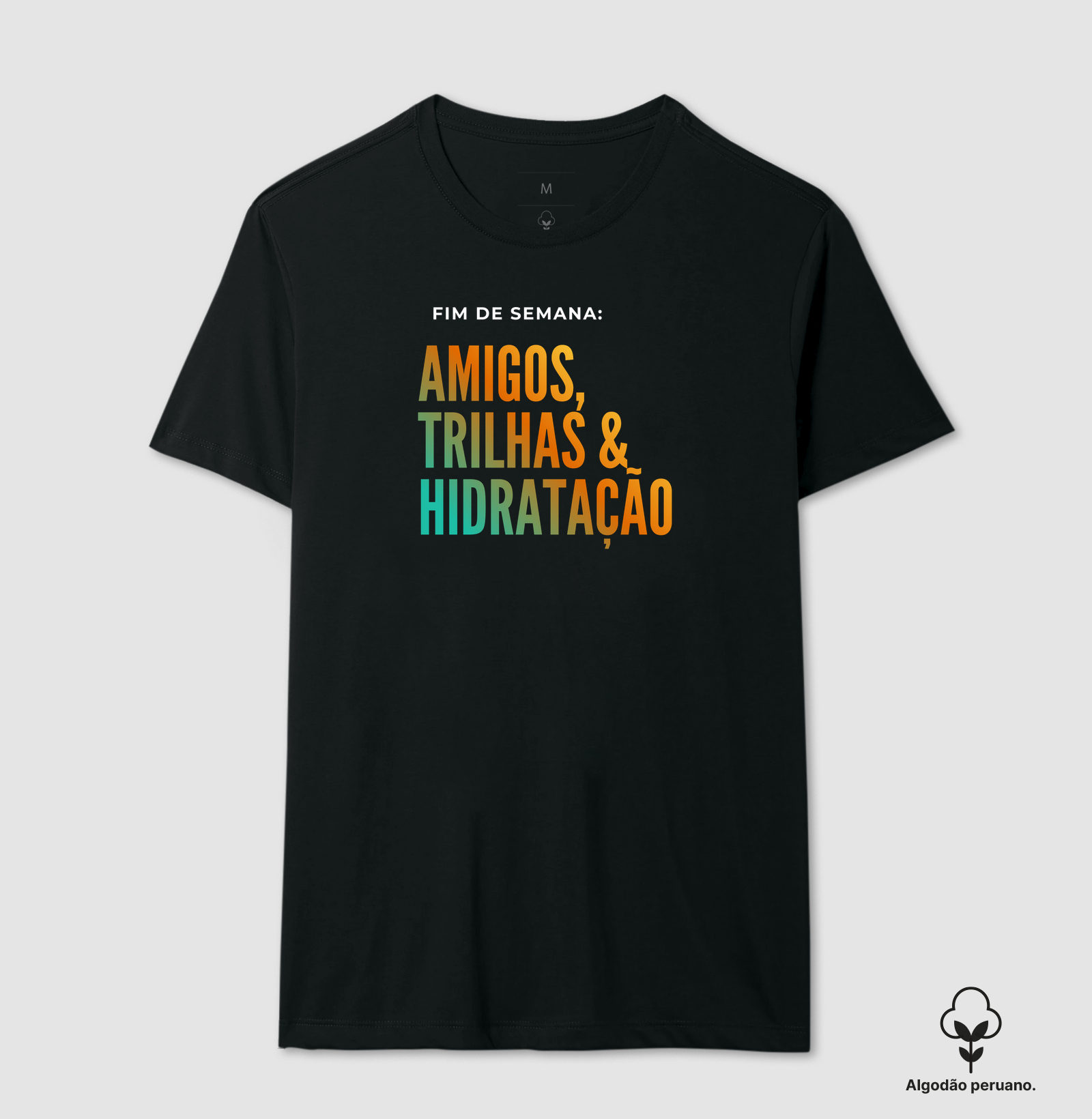 Camiseta amigos e Hidratação 