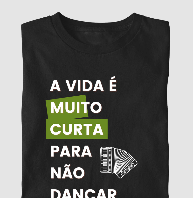 A vida é muito curta para não dançar forró