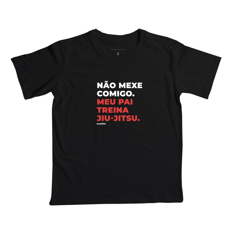 Não mexe comigo, meu pai treina Jiu-Jitsu