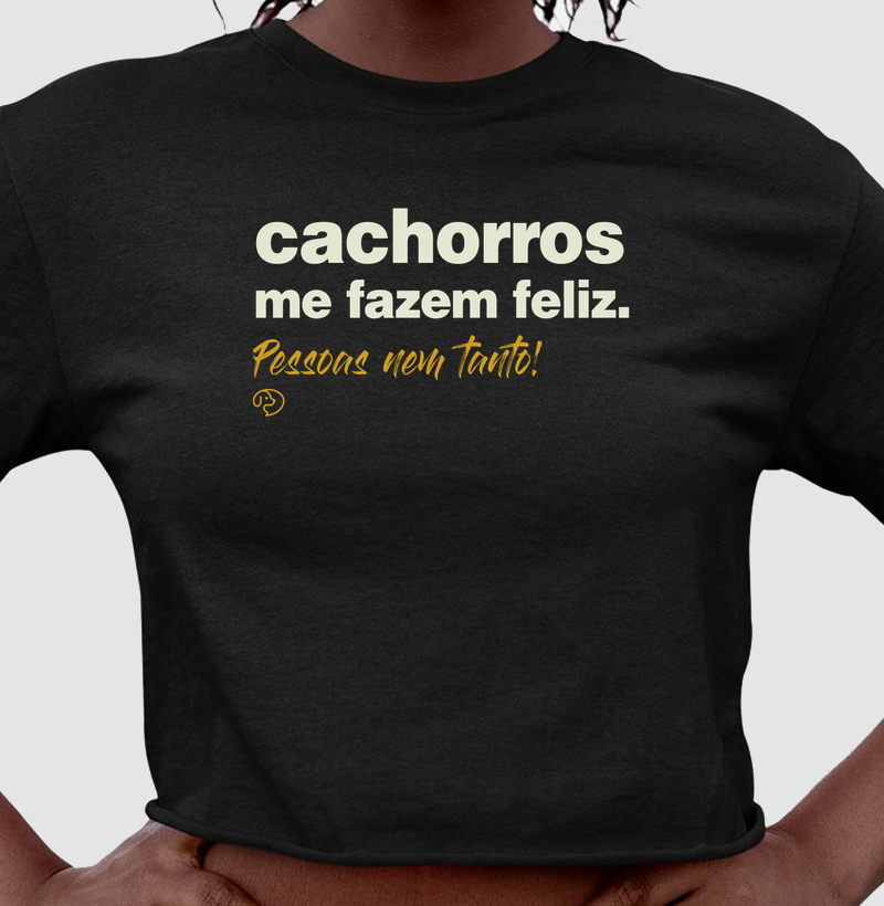 Cachorros me fazem feliz - Cropped