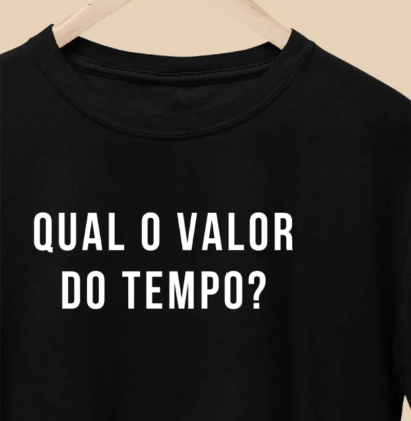 Qual o valor do tempo?