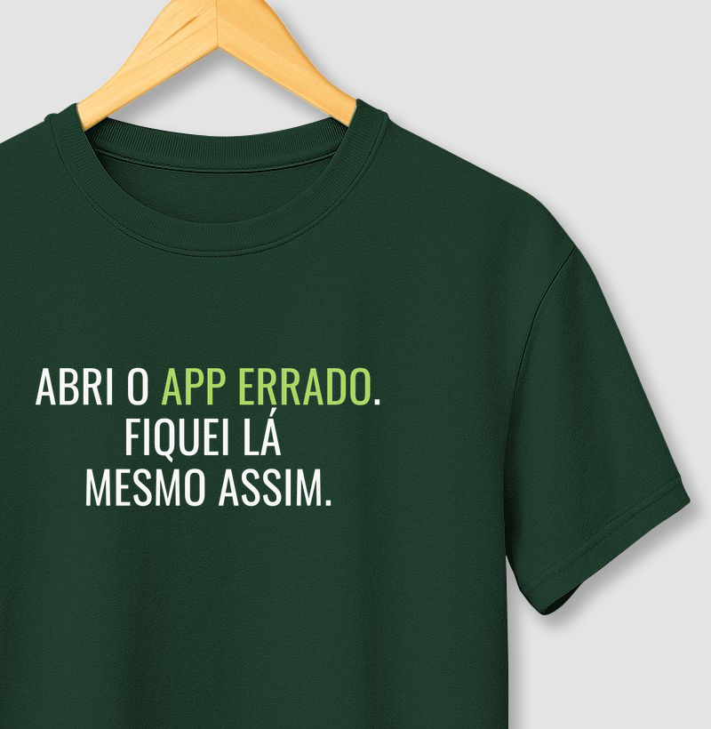 Abrio o app errado. Fiquei lá mesmo assim.