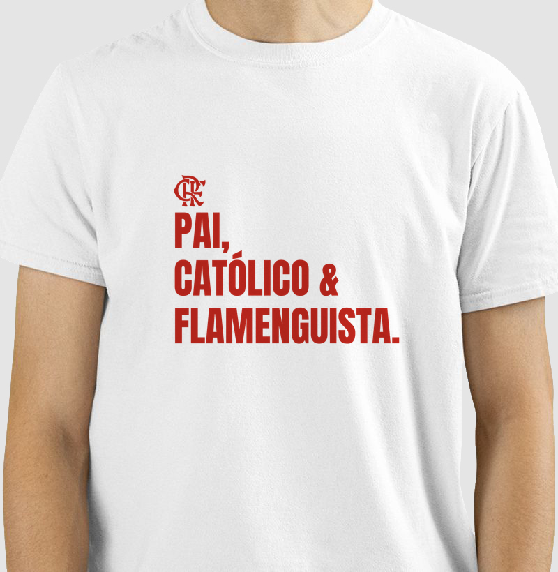 Pai, Católico e Flamenguista  