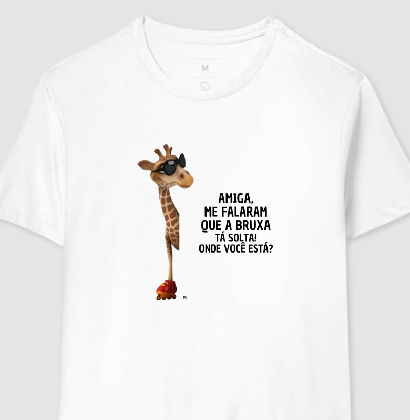 Camiseta Amiga, me falaram que a bruxa tá solta! Onde você está?