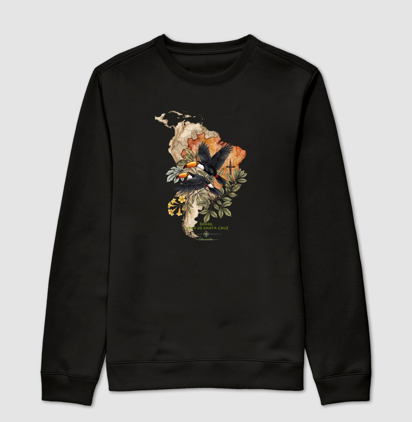 Camiseta Tucanos & Ipê - Brasil Terra de Santa Cruz - Fé, História e Natureza - Suéter Moletom