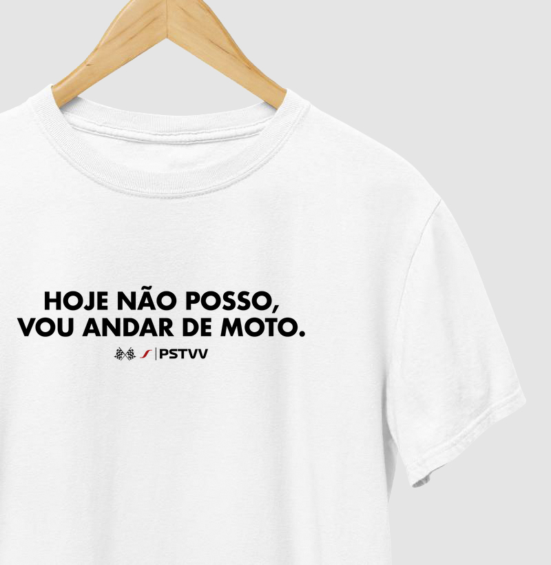 Hoje não posso, vou andar de moto