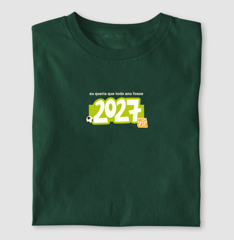 Queria que todo ano fosse 2027