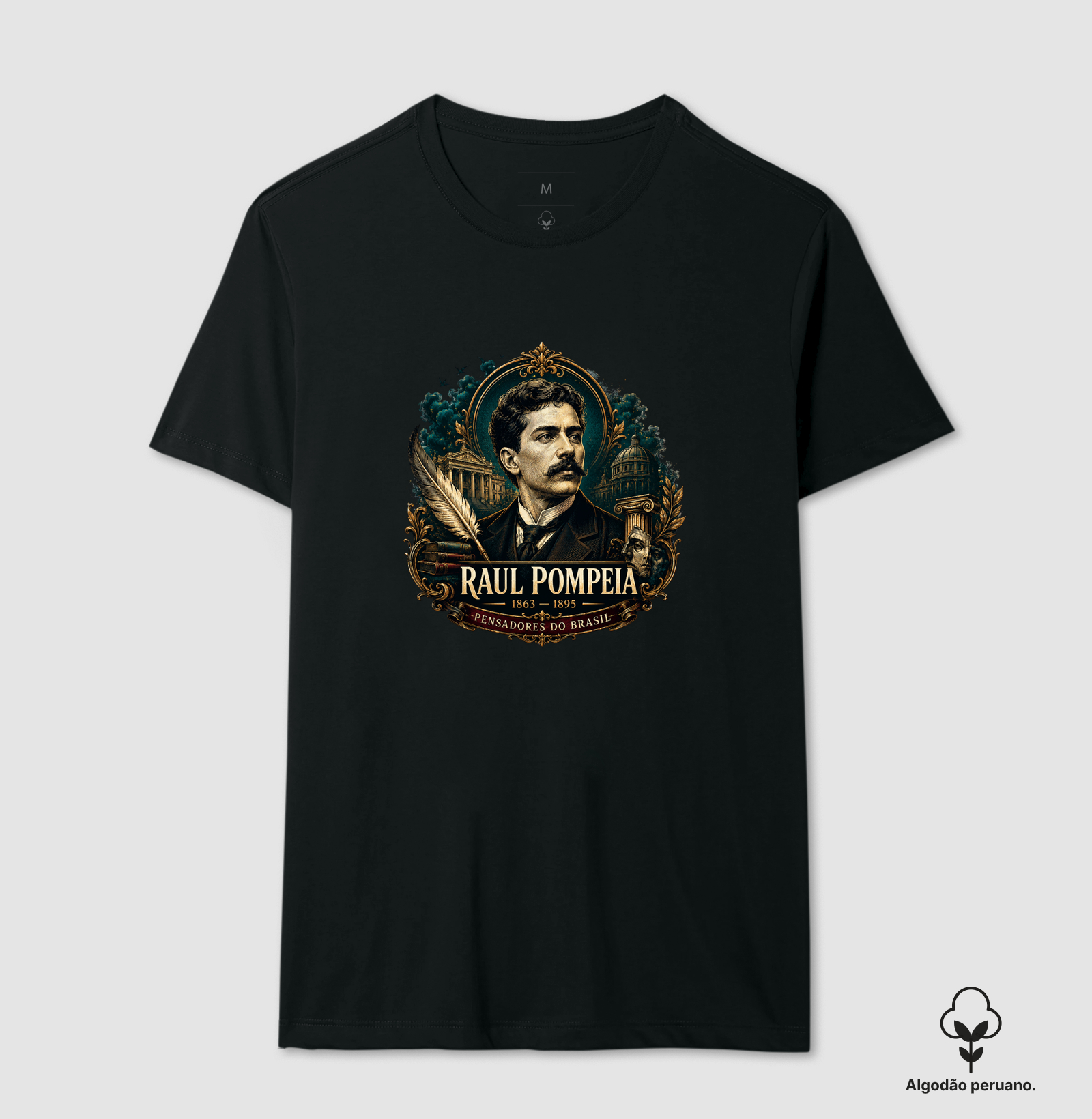 Raul Pompeia - Pensadores do Brasil - Camiseta Algodão Peruano