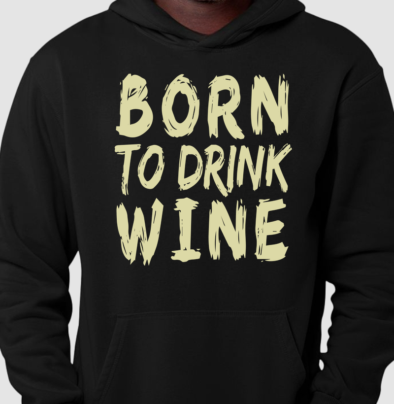 Born to Drink Wine