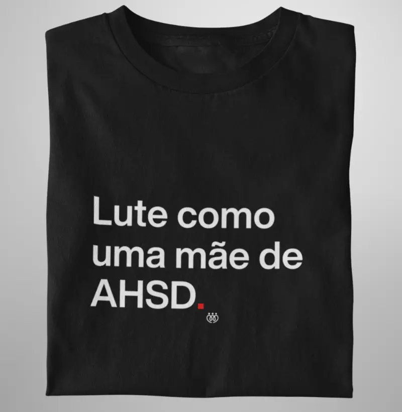 Lute como uma mãe AHSD