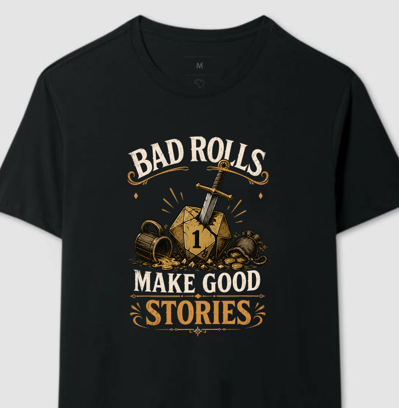 Bad Rolls Make Good Stories