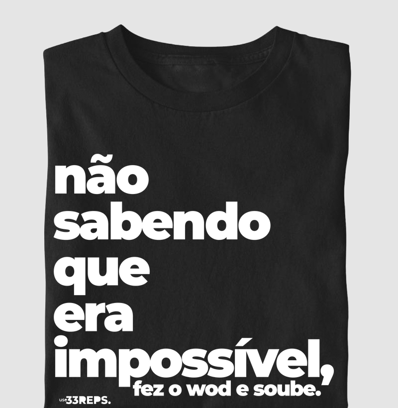 Não sabendo que era impossível