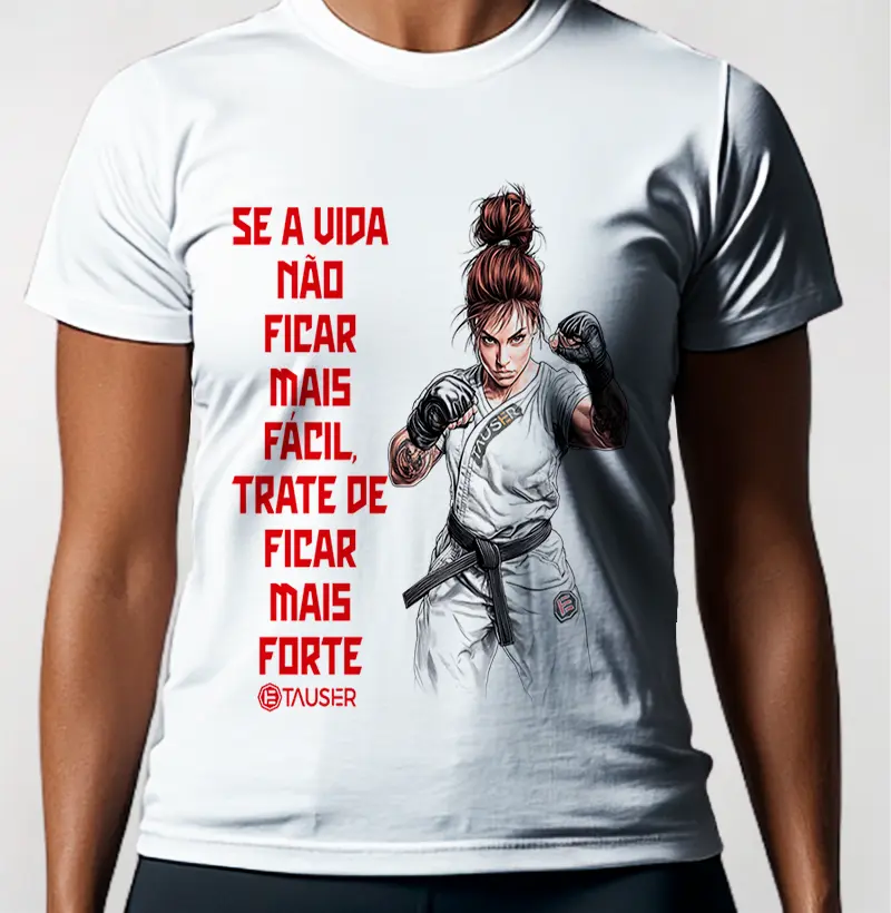 Camiseta Feminina 100% algodão, estampa Ficar mais forte