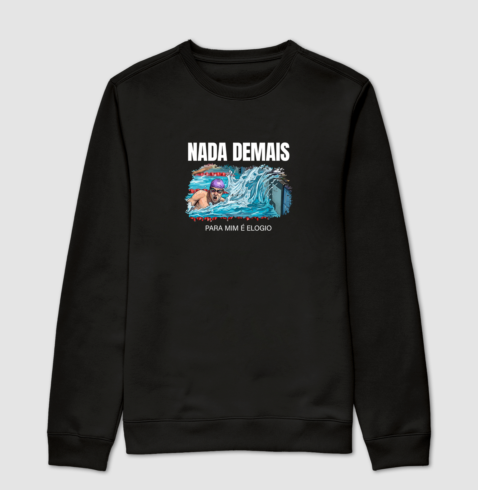 Nada demais pra mim é elogio