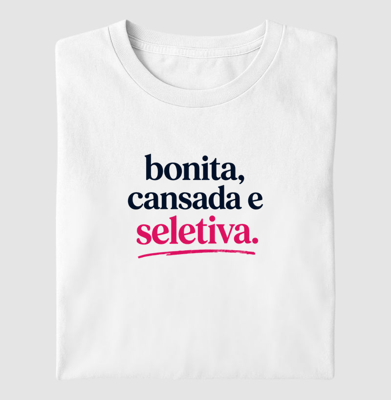 Bonita, Cansada e Seletiva | MILAH