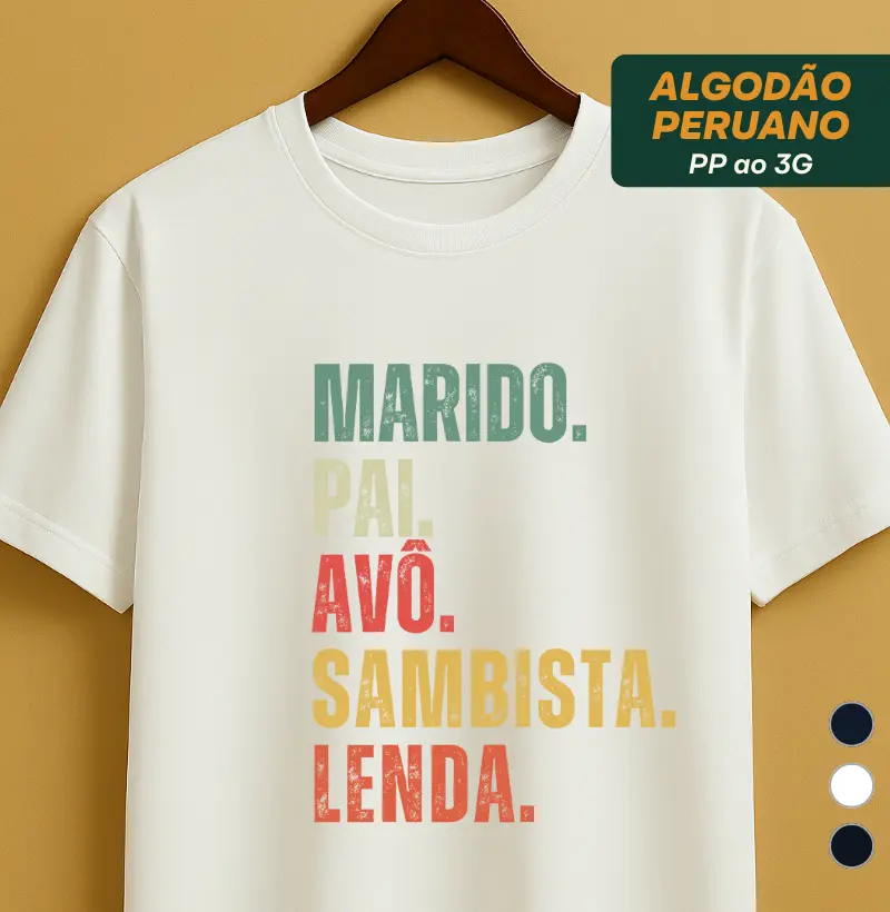 MARIDO. PAI. AVÔ. SAMBISTA. LENDA.