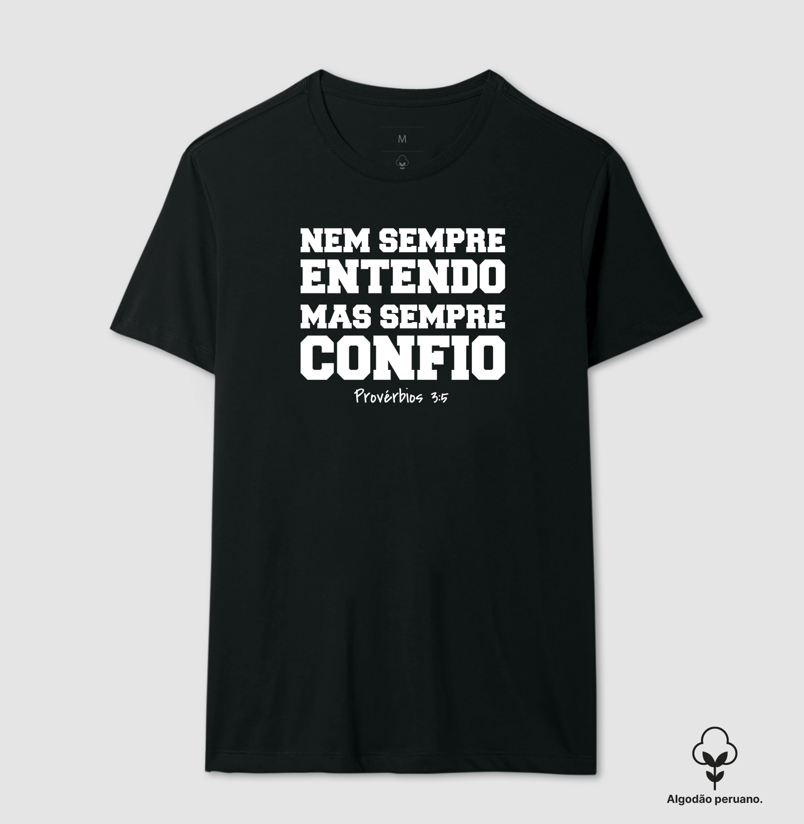 Nem sempre entendo, mas sempre confio