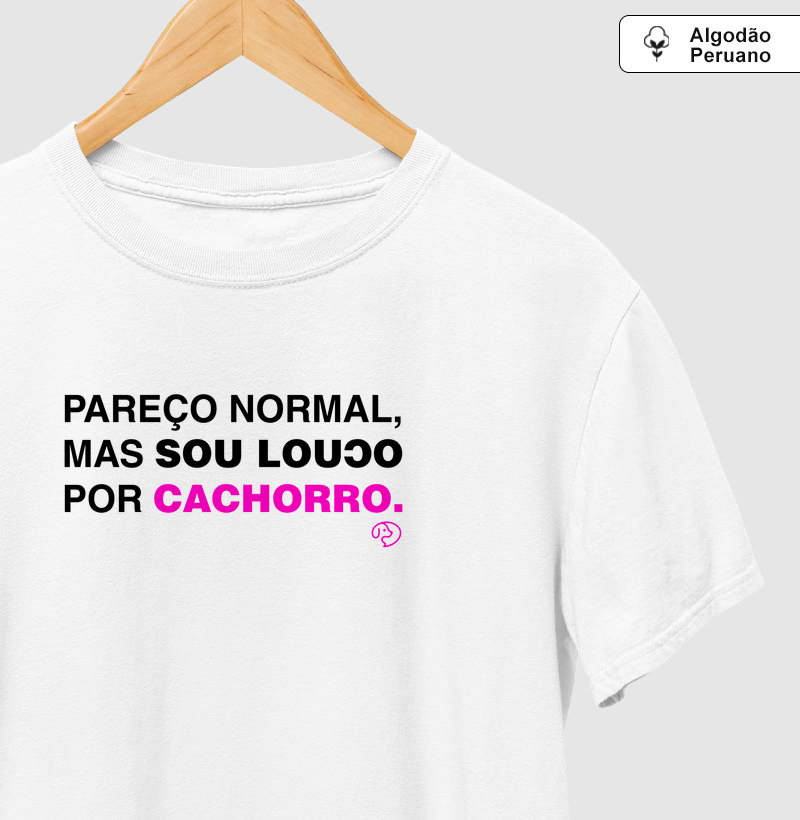 Pareço normal, mas sou louco por cachorros