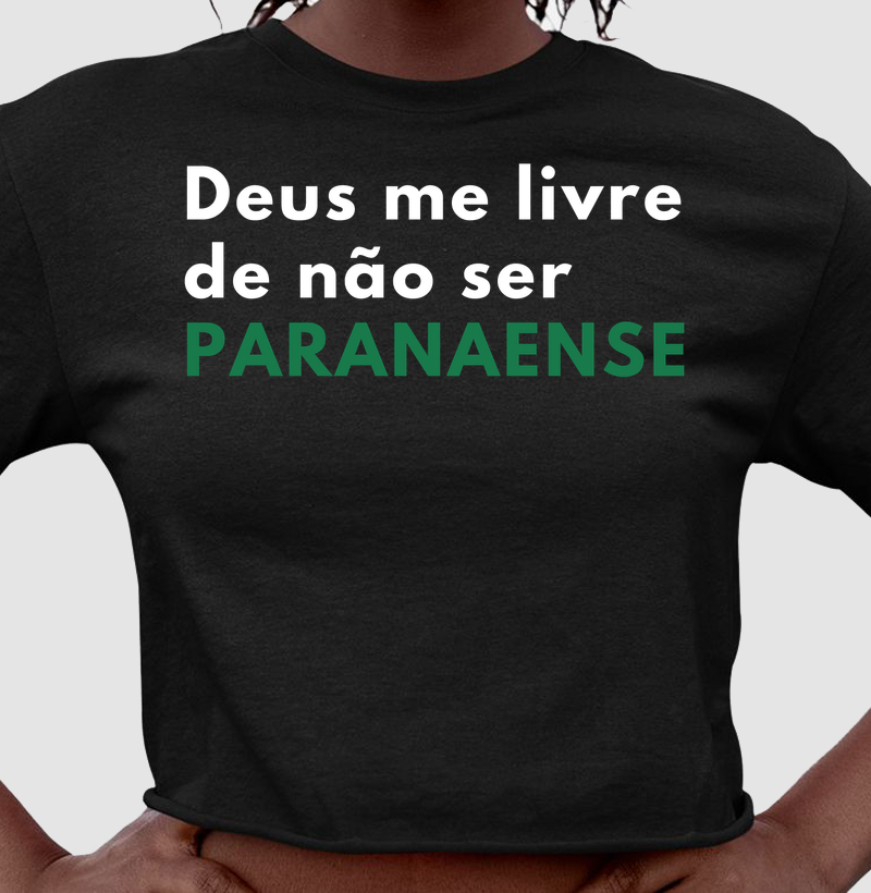 Deus me livre de não ser PARANAENSE