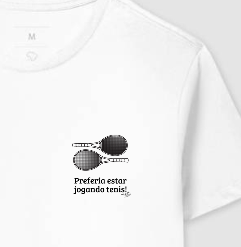 Preferia estar jogando tenis!