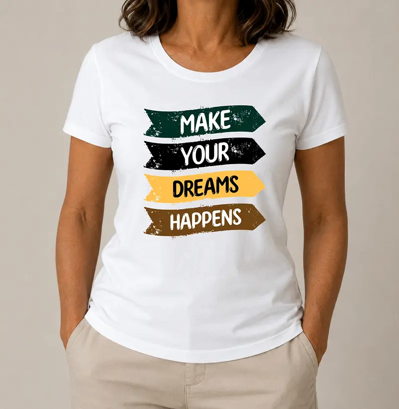 Camiseta Feminina Make Your Dreams Happens* - Camiseta
