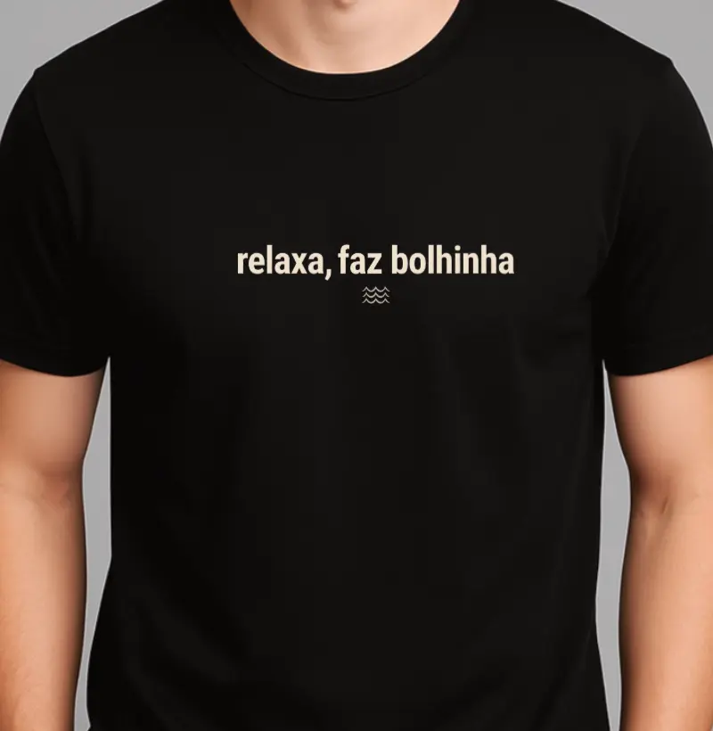 Relaxa, Faz Bolhinha