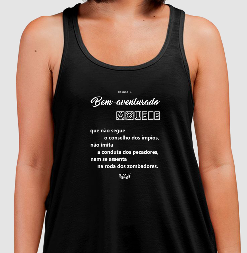 Camiseta Regata Salmo 1 Bem aventurado aquele que não segue o conselho dos ímpios.
