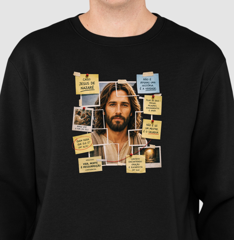 Suéter Moletom Caso Jesus de Nazaré