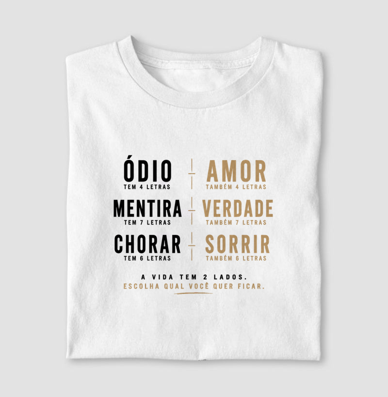 A vida tem 2 lados, escolha qual você quer ficar