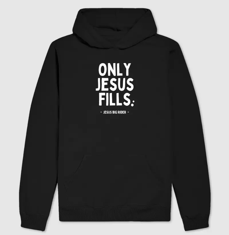 ONLY JESUS FILLS