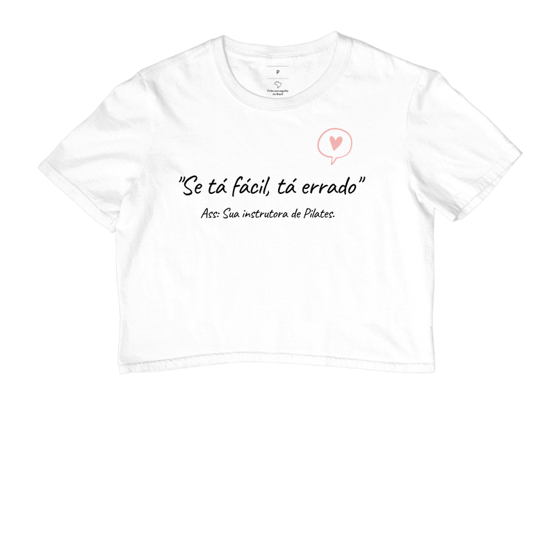 Se tá fácil, tá errado.