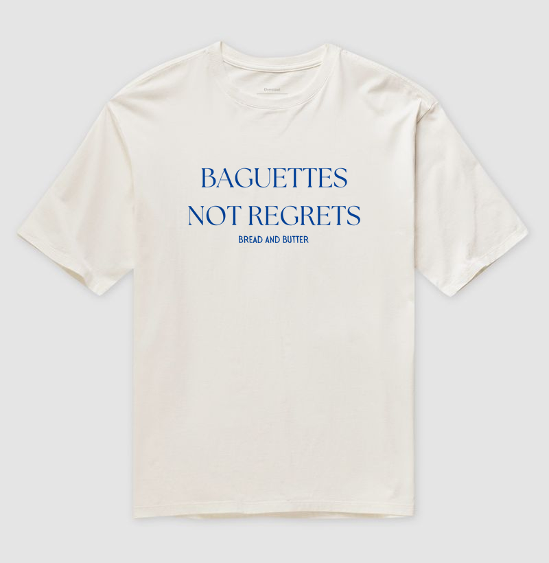 Camiseta Oversized Baguettes Not Regrets 