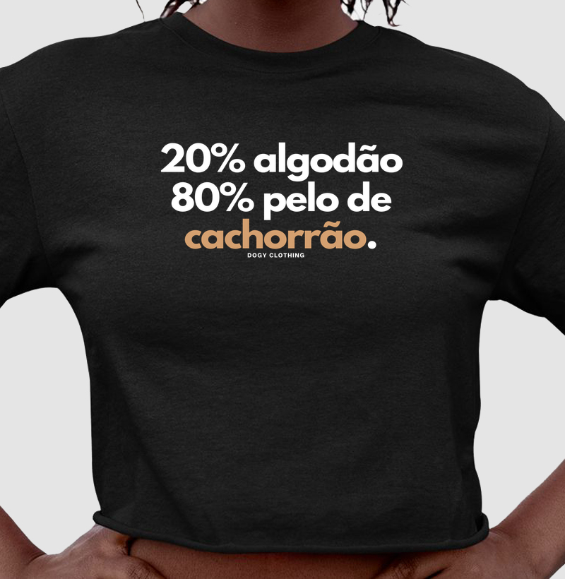 20% Algodão, 80% Pelo de Cachorrão